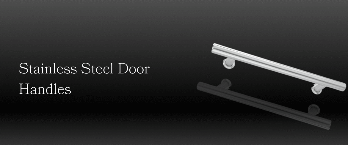 Stainless Steel Door Handles
