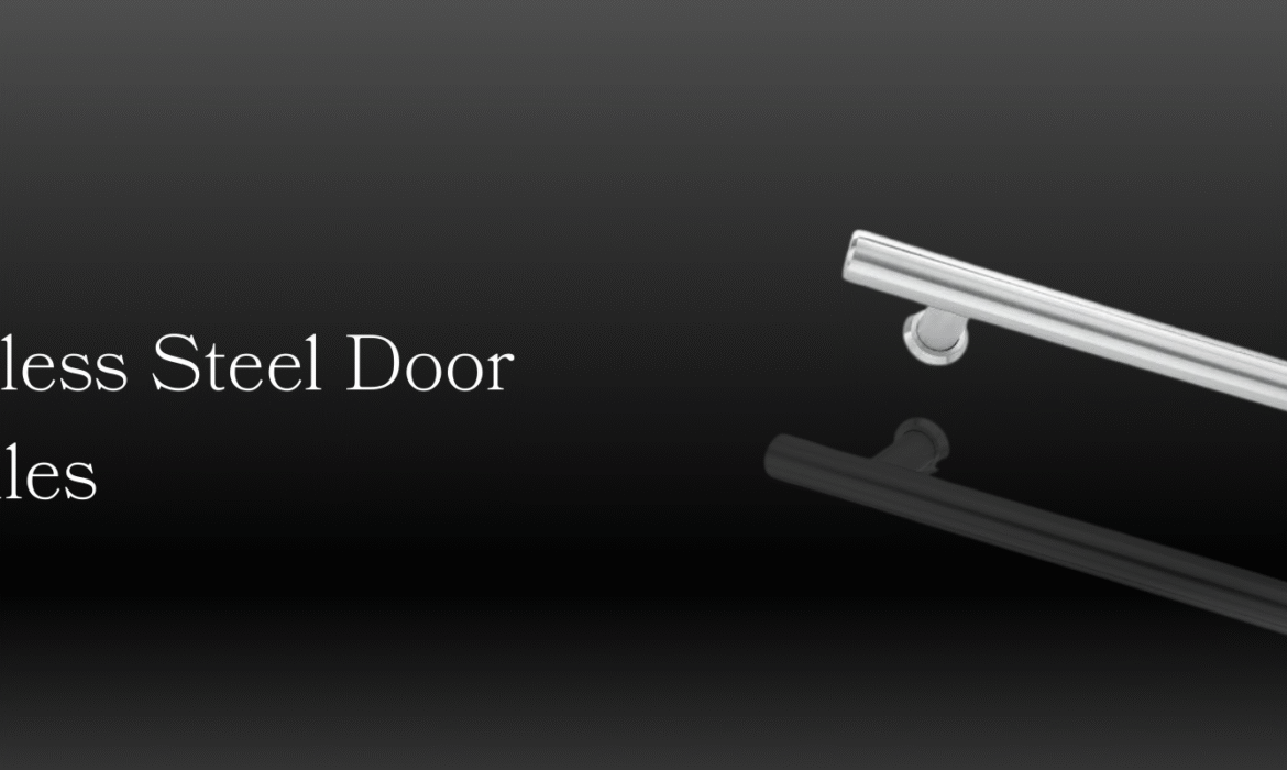 Stainless Steel Door Handles